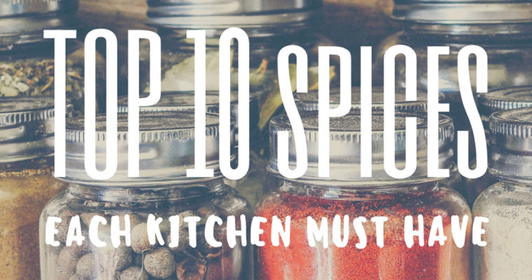 Top 10 Spices Each Kitchen Must Have